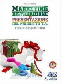 Marketing, distribuzione & presentazione del prodotto. Tessile abbigliamento. Per gli …
