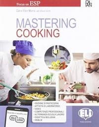 Mastering. Cooking. Per gli Ist. professionali. Con e-book. Con espansione …