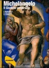 Michelangelo. Il giudizio universale. Ediz. illustrata