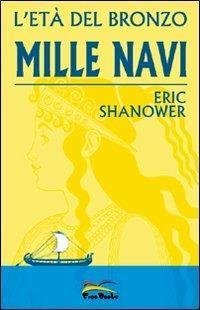 Mille navi. L'età del bronzo: 1