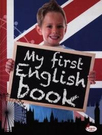 My first english book. Ediz. illustrata