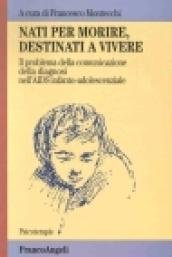 Nati per morire, destinati a vivere. Il problema della comunicazione …