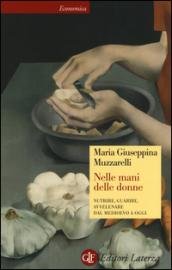 Nelle mani delle donne. Nutrire, guarire, avvelenare dal Medioevo a …