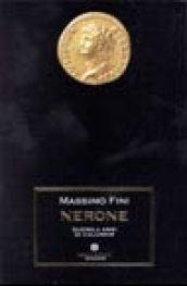 Nerone. Duemila anni di calunnie