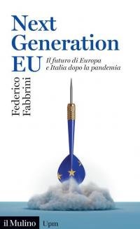 Next Generation EU. Il futuro di Europa e Italia dopo …