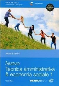 Nuovo tecnica amministrativa & economia sociale. Per le Scuole superiori. …