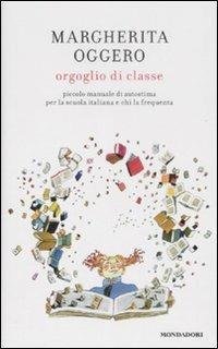 Orgoglio di classe. Piccolo manuale di autostima per la scuola …