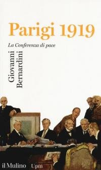 Parigi 1919. La Conferenza di pace