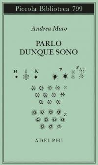 Parlo dunque sono. Istantanee sul linguaggio. Ediz. ampliata