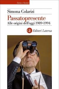 Passatopresente. Alle origini dell'oggi 1989-1994