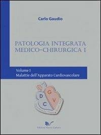 Patologia integrata medico-chirurgica 1. Malattie dell'apparato cardiovascolare (Vol. 1)