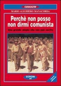 Perché non posso non dirmi comunista. Una grande utopia che …