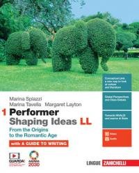 Performer shaping ideas. LL. Per le Scuole superiori. Con e-book. …