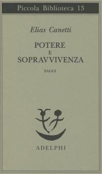 Potere e sopravvivenza. Saggi