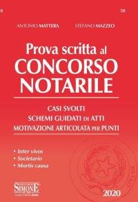 Prova scritta al concorso notarile. Casi svolti. Schemi guidati di …