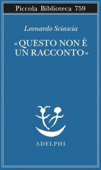 «Questo non è un racconto». Scritti per il cinema e …