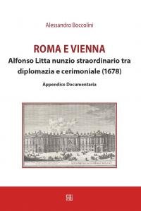 Roma e Vienna. Alfonso Litta nunzio straordinario tra diplomazia e …