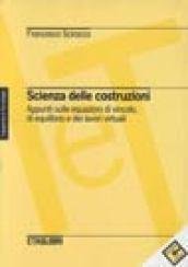 Scienza delle costruzioni. Appunti sulle equazioni di vincolo, di equilibrio …