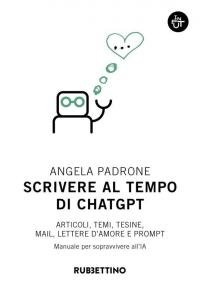 Scrivere al tempo di ChatGPT. Articoli, temi, tesine, mail, lettere …