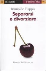 Separarsi e divorziare. Quando il sì diventa no