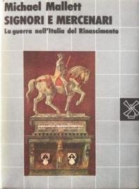 Signori e mercenari. La guerra nell'Italia del Rinascimento | Immagine principale