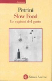Slow Food. Le ragioni del gusto