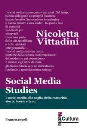 Social media studies. I social media alla soglia della maturità: …