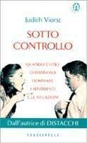 Sotto controllo. Quando è utile o dannoso dominare i sentimenti …