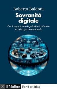 Sovranità digitale. Cos'è e quali sono le principali minacce al …