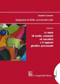 Spiegazioni di diritto processuale civile. Le tutele (di merito, sommarie …
