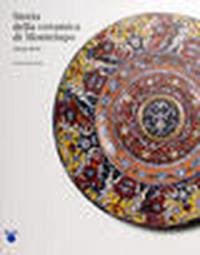 Storia della ceramica di Montelupo, vol. II