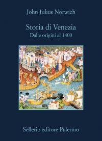 Storia di Venezia. Dalle origini al 1400 (Vol.)