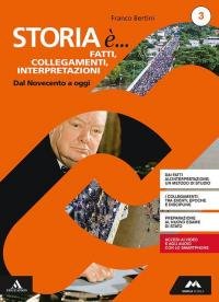 Storia è. fatti, collegamenti, interpretazioni. Percorsi personalizzati di storia. Per …