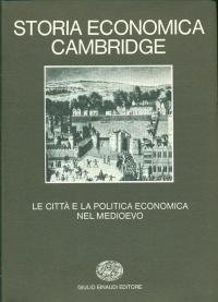 Storia economica Cambridge. Le città e la politica economica nel …