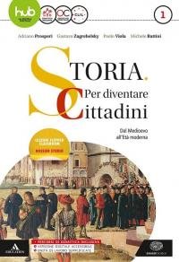 Storia: per diventare cittadini. Per i Licei e gli Ist. …