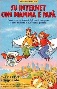 Su Internet con mamma e papà. Come educare i nostri …