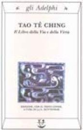 Tao tê Ching. Il libro della via e della virtù. …