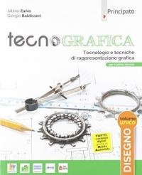 Tecnografica. Tecnologie e tecniche di rappresentazione grafica. Disegno. Con Schede …