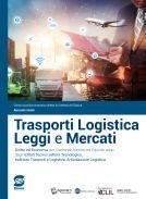 Trasporti logistica leggi e mercati. Diritto ed economia. Per il …