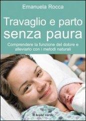 Travaglio e parto senza paura: Comprendere la funzione del dolore …