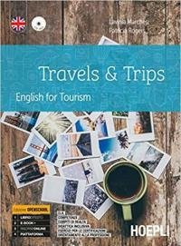 Travels & trips. English for tourism. Ediz. openschool. Per gli …