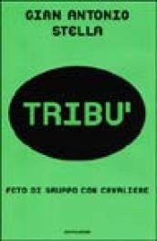 Tribù. Foto di gruppo con cavaliere