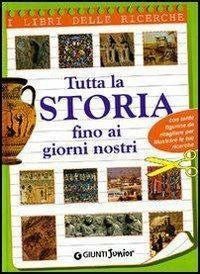 Tutta la storia fino ai nostri giorni