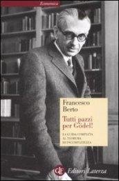 Tutti pazzi per Gödel! La guida completa al teorema di …