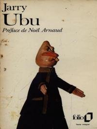 Ubu: Ubu roi ; Ubu cocu ; Ubu enchaîné ; …