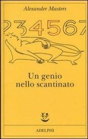Un genio nello scantinato. Biografia di un uomo felice