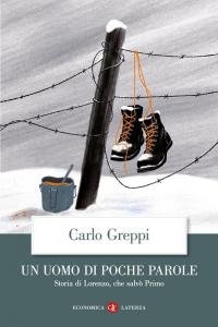 Un uomo di poche parole. Storia di Lorenzo, che salvò Primo