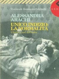 Unico indizio: la normalità. L'Italia a sud dell'Italia