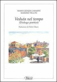 Veduta nel tempo. Dialogo poetico