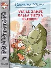 Via le zampe dalla pietra di fuoco!